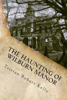 Paperback The Haunting of Wilburn Manor Book