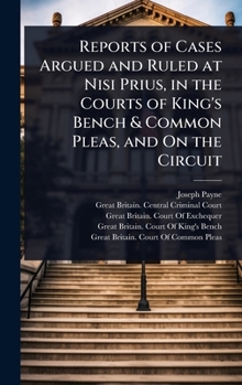 Hardcover Reports of Cases Argued and Ruled at Nisi Prius, in the Courts of King's Bench & Common Pleas, and On the Circuit Book