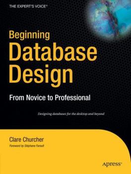 Paperback Beginning Database Design: From Novice to Professional Book