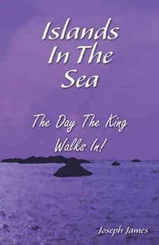 Paperback Islands in the Sea: The Day the King Walks In! Book