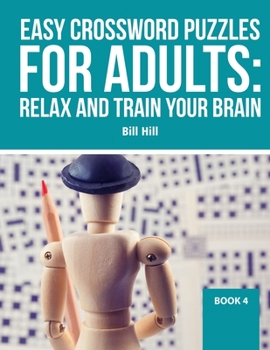 Paperback Easy Crossword puzzles for adults: Relax And Train Your Brain Book