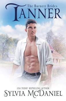 Paperback Tanner: The Burnett Brides Book 6 Book
