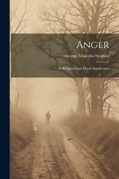 Paperback Anger: Its Religious and Moral Significance Book