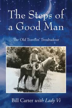 Paperback The Steps of a Good Man: The Old Travelin' Troubadour Book