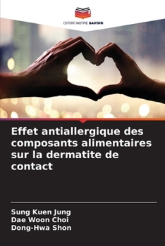 Effet antiallergique des composants alimentaires sur la dermatite de contact (French Edition)