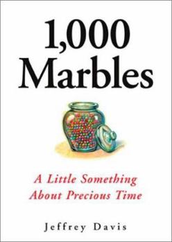 Paperback 1,000 Marbles: A Little Something about Precious Time Book