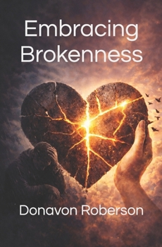 Paperback Embracing Brokenness: Discovering a New Way to Be Human Book