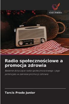 Paperback Radio spolecznościowe a promocja zdrowia [Polish] Book