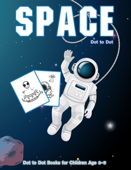 Paperback Dot to Dot Space: 1-25 Dot to Dot Books for Children Age 3-5 Book