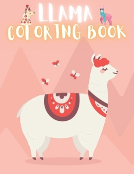 Paperback Llama Coloring Book: 60 Creative And Unique Llama Coloring Pages With Quotes To Color In On Every Other Page (Stress Reliving And Relaxing Book