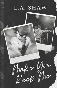 Paperback Make You Keep Me: Fight For Me Duet Book 2 Book