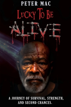 Paperback Lucky to be Alive Book