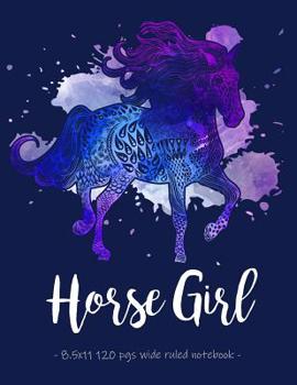 Horse Girl: School Notebook for Horse Riding Lover Girls Equestrian Rider Mom - 8.5x11