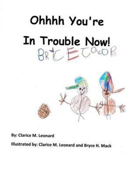Paperback Ohhhh You're In Trouble Now! Book