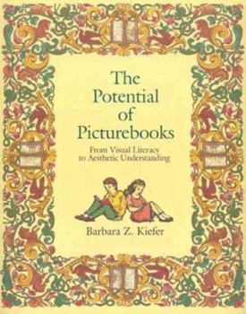 Paperback The Potential of Picture Books: From Visual Literacy to Aesthetic Understanding Book