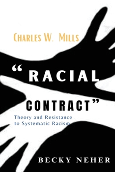 Paperback Charles W. Mills' "Racial Contract" Theory and Resistance to Systemic Racism Book