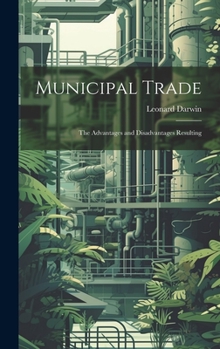 Municipal Trade: The Advantages and Disadvantages Resulting