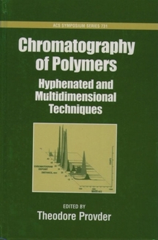 Hardcover Chromatography of Polymers: Hyphenated and Multidimensional Techniques (ACS Symposium Series) Book