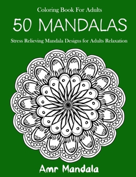 Paperback 50 Mandalas Coloring Book For Adults: Stress Relieving Mandala Designs for Adults Relaxation Book