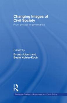 Paperback Changing Images of Civil Society: From Protest to Governance Book
