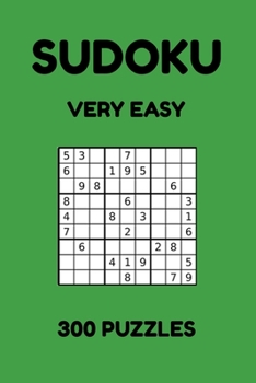 Paperback Sudoku - Very Easy: 300 Sudoku Puzzles for Beginners, Very Easy Sudoku Puzzles for Adults and Kids with Answers Book