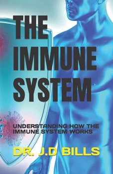Paperback The Immune System: Understanding How the Immune System Works Book