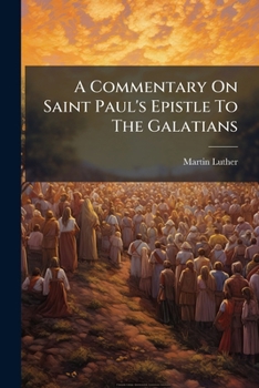 Paperback A Commentary On Saint Paul's Epistle To The Galatians [Afrikaans] Book