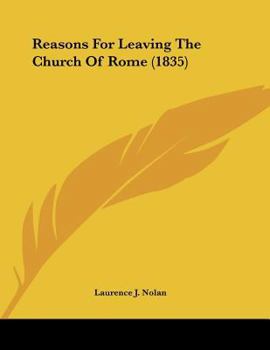 Paperback Reasons For Leaving The Church Of Rome (1835) Book