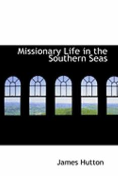 Paperback Missionary Life in the Southern Seas Book