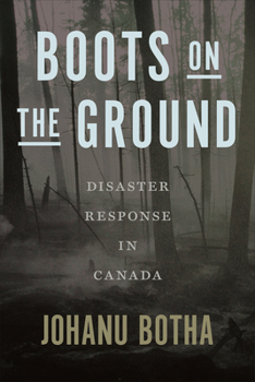 Paperback Boots on the Ground: Disaster Response in Canada Book