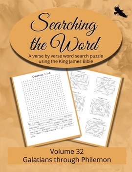 Searching the Word, Volume 32: Galatians through Philemon