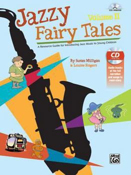 Paperback Jazzy Fairy Tales, Vol 2: A Resource Guide for Introducing Jazz Music to Young Children, Book & CD Book