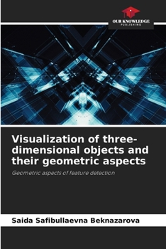 Paperback Visualization of three-dimensional objects and their geometric aspects Book