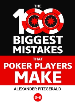 Paperback The 100 Biggest Mistakes That Poker Players Make Book