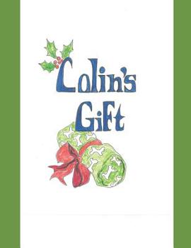 Paperback Colin's Gift: The Christmas Story Book