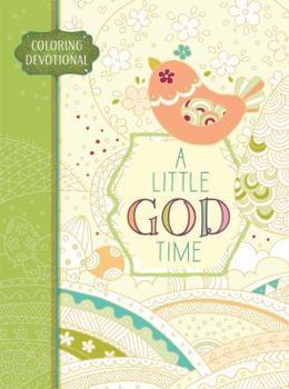 Hardcover A Little God Time: Coloring Devotional Book
