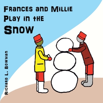 Paperback Frances and Millie Play in the Snow Book