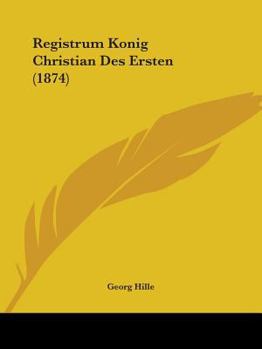 Paperback Registrum Konig Christian Des Ersten (1874) Book