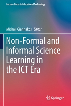 Paperback Non-Formal and Informal Science Learning in the ICT Era Book