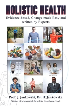 Paperback Holistic Health: Evidence-based, Change made Easy and written by Experts Book