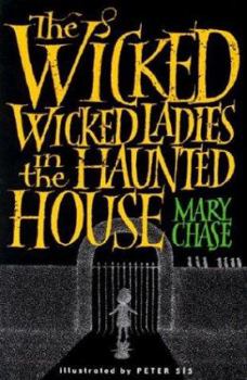 Hardcover The Wicked, Wicked Ladies in the Haunted House Book