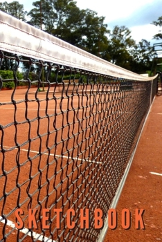 Tennis Net Sketchbook: Sketchpad: 6 x 9 in, 120 pages with border. Drawing Pad for work, school, college (kids,  girls, boys, children) Sports Tennis Racket Court Ball Bat Love