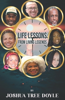 Life Lessons from Living Legends: A guide to personal development and long term happiness (Keys to Success and Happiness)