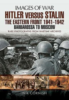 Paperback Hitler Versus Stalin: The Eastern Front 1941 - 1942: Barbarossa to Moscow Book