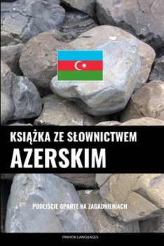 Paperback Ksi&#261;&#380;ka ze slownictwem azerskim: Podej&#347;cie oparte na zagadnieniach [Polish] Book