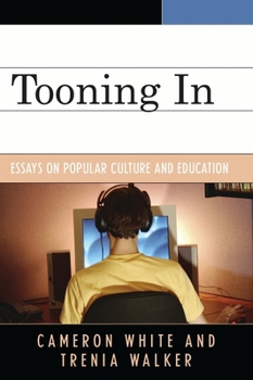 Paperback Tooning In: Essays on Popular Culture and Education Book