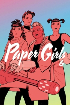 Paper Girls, Volume 6 - Book #6 of the Paper Girls