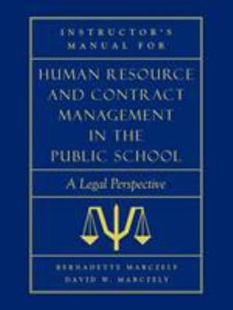 Paperback Instructor's Manual for Human Resource & Contract Management in the Public School: A Legal Perspective Book