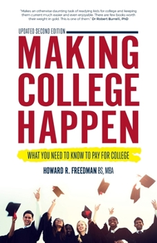 Paperback Making College Happen: What You Need to Know to Pay for College Book