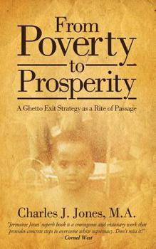 Paperback From Poverty to Prosperity: A Ghetto Exit Strategy as a Rite of Passage Book